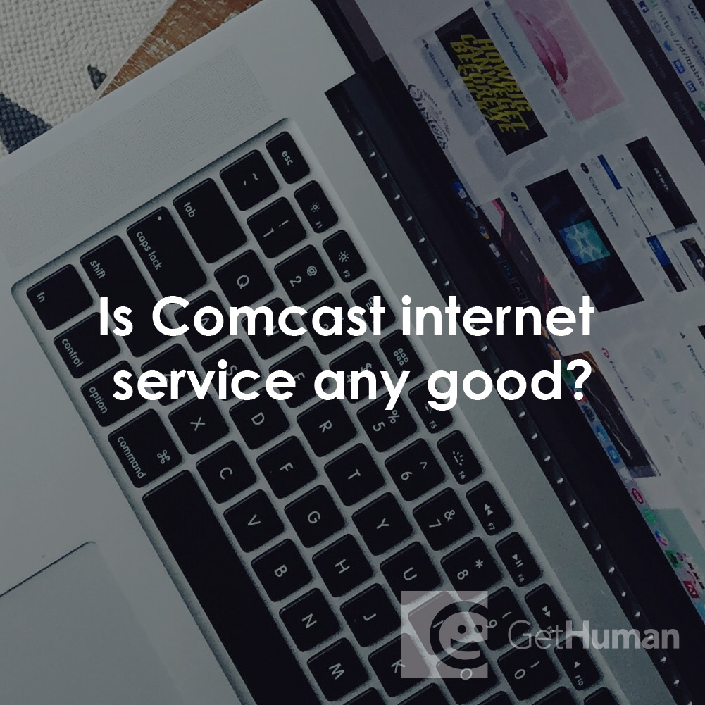 Is Comcast Internet Service Any Good?