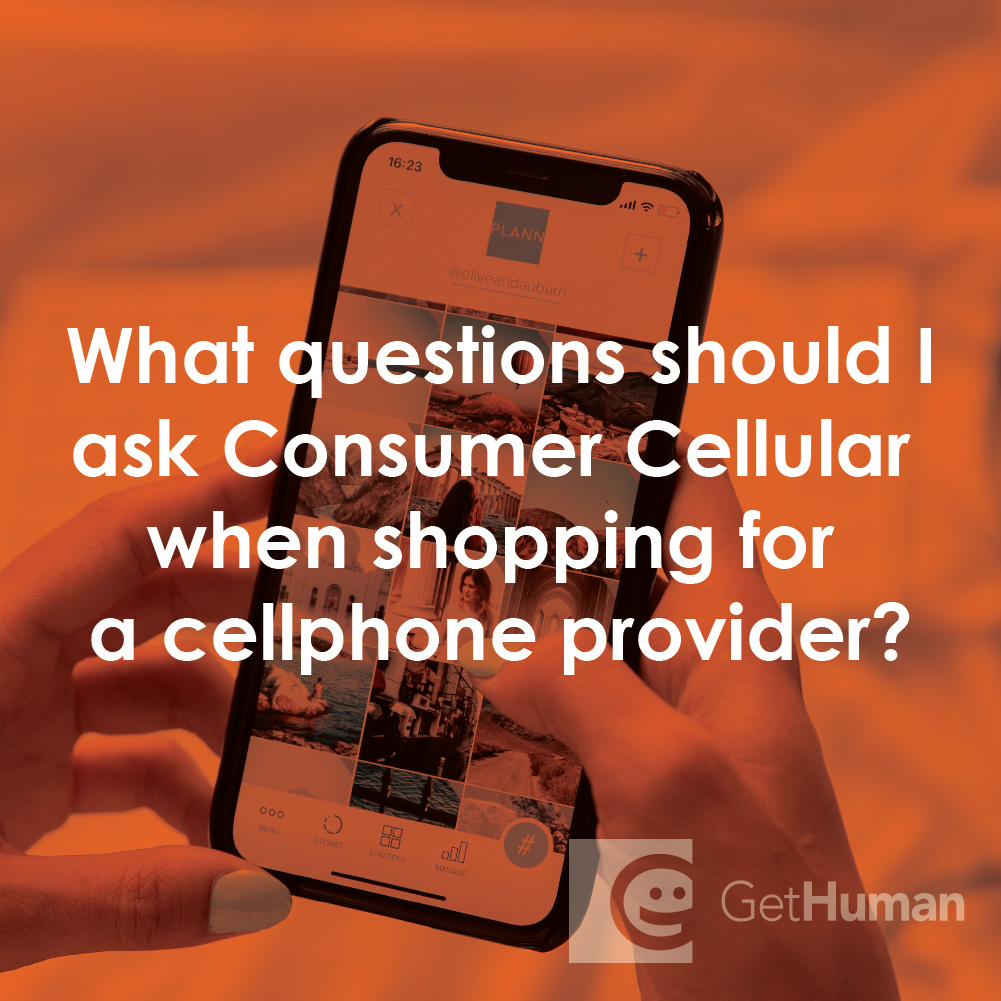 What Questions Should I Ask Consumer Cellular When Shopping for a Cellphone Provider?