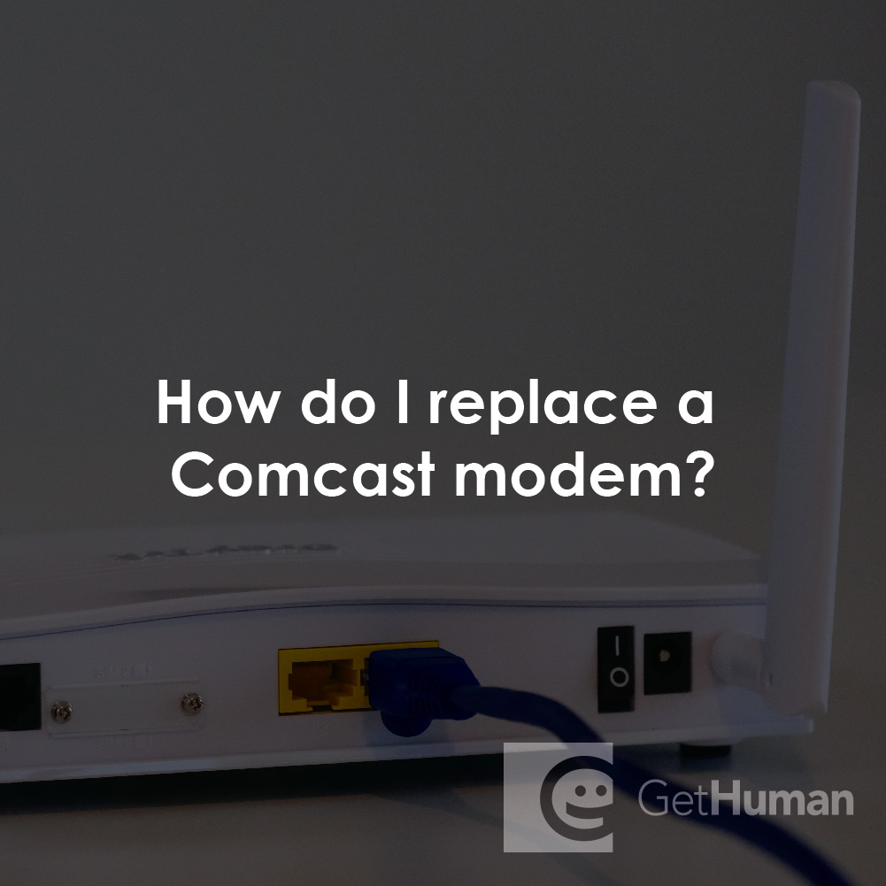 How Do I Replace a Comcast Modem?