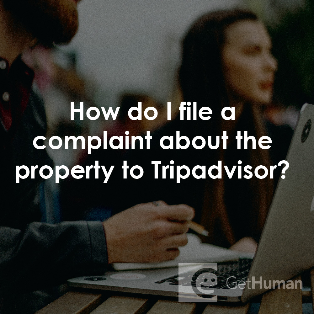 How Do I File a Complaint About the Property to TripAdvisor?