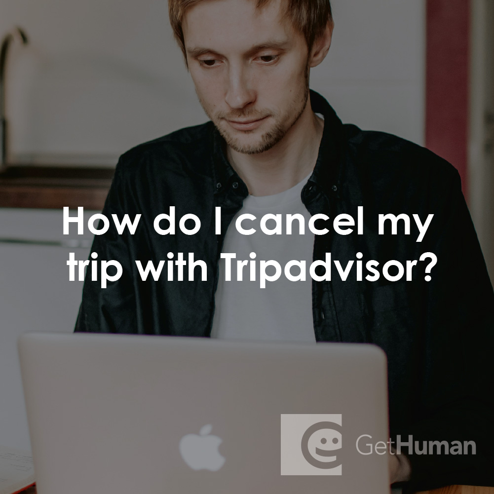 How Do I Cancel My Trip with TripAdvisor?
